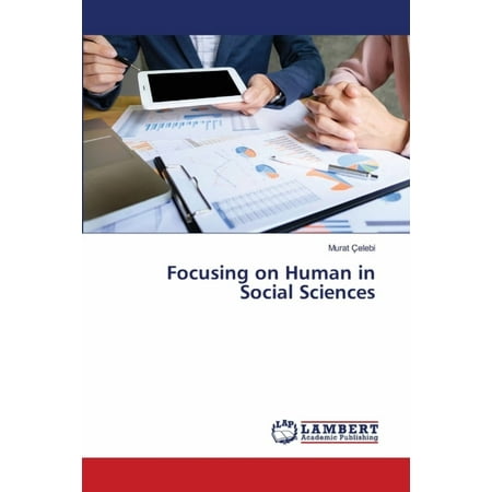 Focusing on Human in Social Sciences (Paperback)