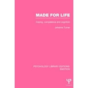 Psychology Library Editions: Emotion: Made for Life: Coping, Competence and Cognition (Hardcover)