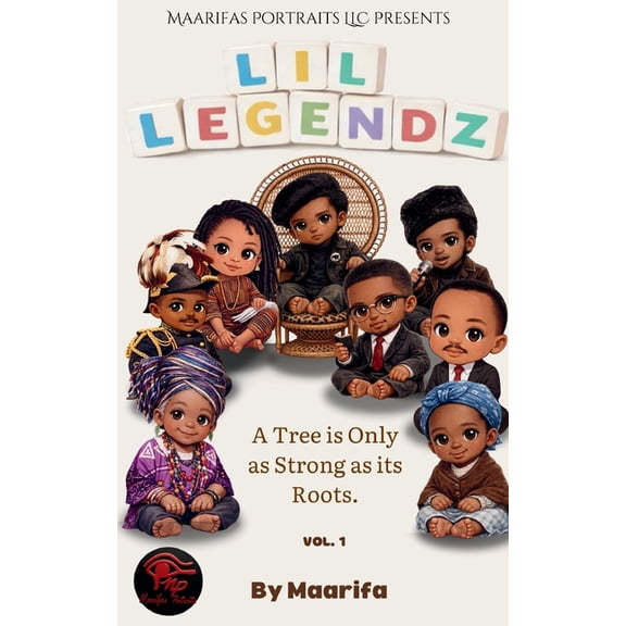 Lil' Legendz: A Tree Is Only As Strong As It's Roots, (Paperback)