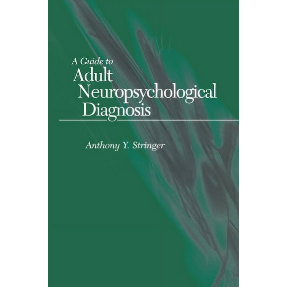 A Guide to Adult Neuropsychological Diagnosis, (Paperback)