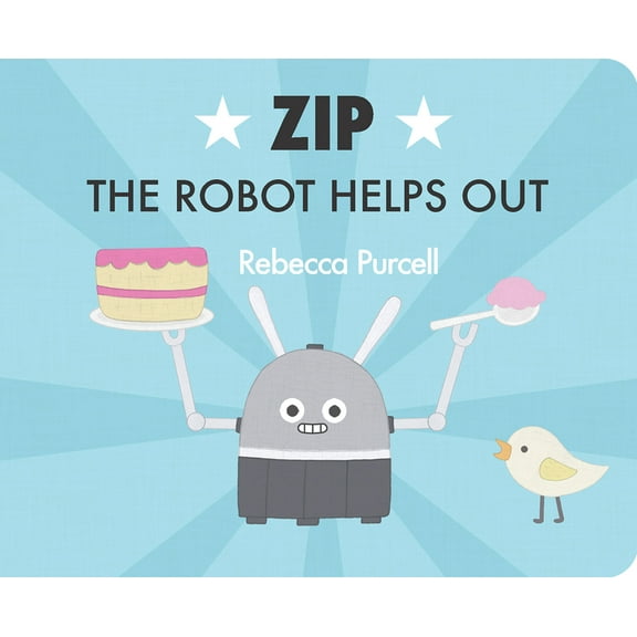 Zip the Robot Zip the Robot Helps Out, (Board Book)
