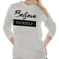 thumbnail image 4 of Believe in Yourself Motivational Women's Long Sleeve T Shirt Brisco Brands L, 4 of 6