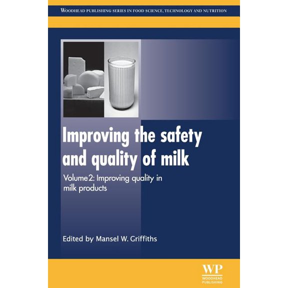 Woodhead Publishing Food Science, Techno Improving the Safety and Quality of Milk: Improving Quality in Milk Products, (Paperback)