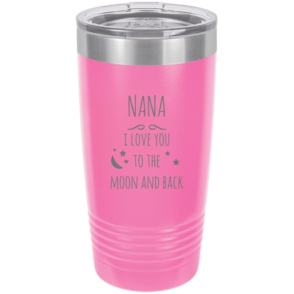 Nana - I love you to the Moon and Back Stainless Steel Engraved Insulated Tumbler 20 Oz Travel Coffee Mug, Pink
