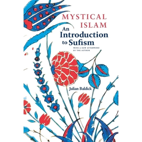 Pre-Owned Mystical Islam: An Introduction to Sufism (Paperback) 0814711391 9780814711392