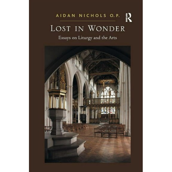 Lost in Wonder: Essays on Liturgy and the Arts, (Hardcover)