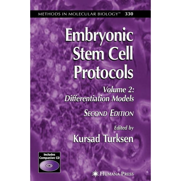 Methods in Molecular Biology Embryonic Stem Cell Protocols: Volume II: Differentiation Models, Book 330, (Paperback)
