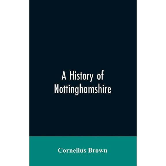 A history of Nottinghamshire, (Paperback)