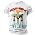 thumbnail image 2 of when God Made Me He Grinned and Said This Will Be Fun Graphic Tees for Men Short Sleeve Crewneck Funny Saying T Shirts, 2 of 3