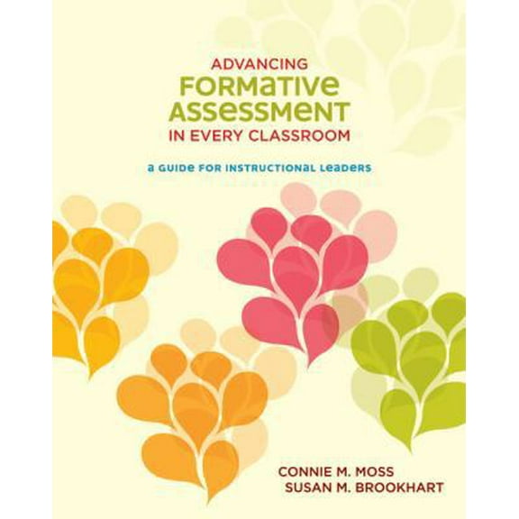 Pre-Owned Advancing Formative Assessment in Every Classroom: A Guide for Instructional Leaders (Paperback) 1416609113 9781416609117