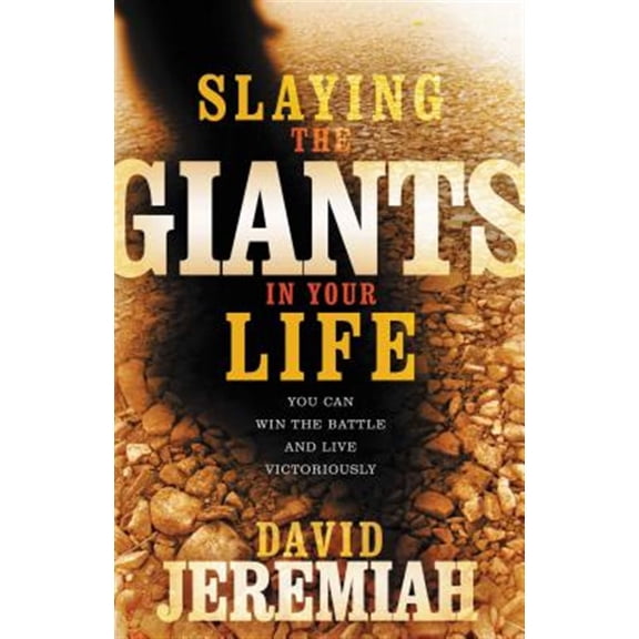 Pre-Owned Slaying the Giants in Your Life: You Can Win the Battle and Live Victoriously (Paperback) 0785289607 9780785289609