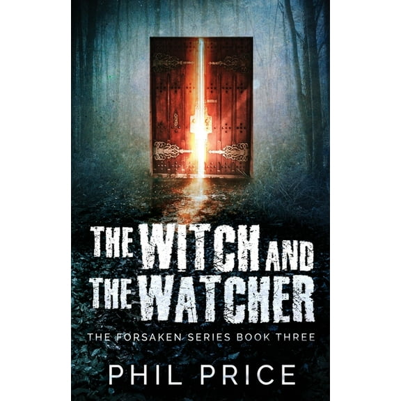 Forsaken The Witch and the Watcher, Book 3, (Paperback)