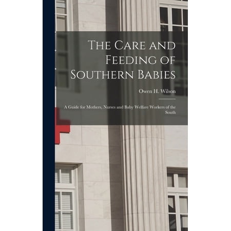 The Care and Feeding of Southern Babies (Hardcover)