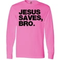 thumbnail image 3 of Inktastic Jesus Saves, Bro. Long Sleeve T-Shirt, 3 of 5