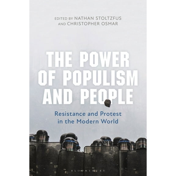 The Power of Populism and People: Resistance and Protest in the Modern World, (Paperback)