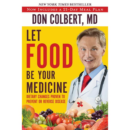 Let Food Be Your Medicine : Dietary Changes Proven to Prevent and Reverse (Best Medicine For Skin Disease)