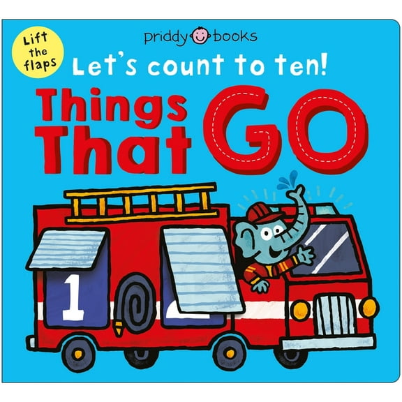 Things That Go (Let's Count to Ten!): A Lift-The-Flap Counting Book, (Board Book)