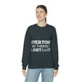 thumbnail image 6 of Everyone Was Thinking It I Just Said It, Funny Sweatshirt, Humor Sweater, Sarcasm, Sarcastic, Men's, Women's, Unisex, 6 of 9