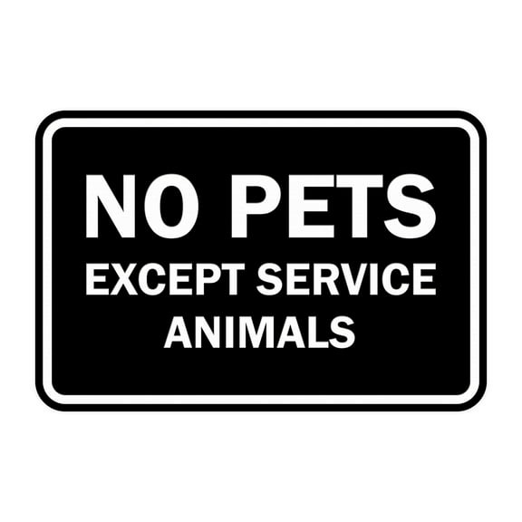 Classic Framed No Pets Except Service Animals Sign (Black) - Small