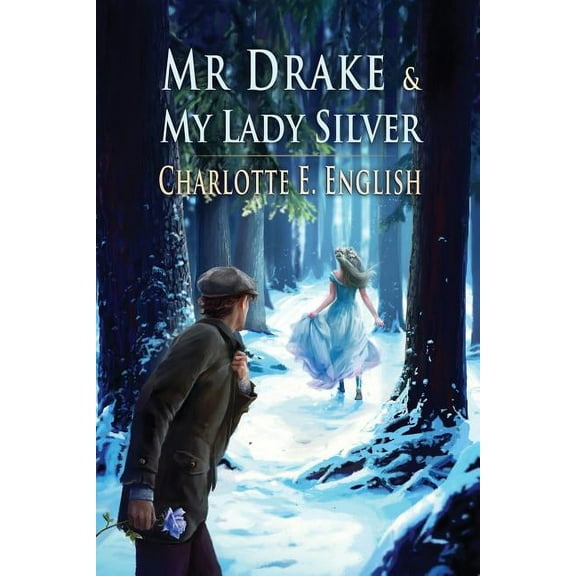 Tales of Aylfenhame Mr. Drake and My Lady Silver, Book 4, (Paperback)