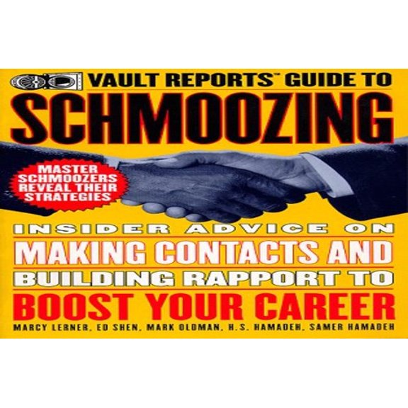 Pre-Owned Schmoozing: Insider Advice on Making Contacts and Building Rapport to Boost Your Career (Paperback) 0395861691 9780395861691