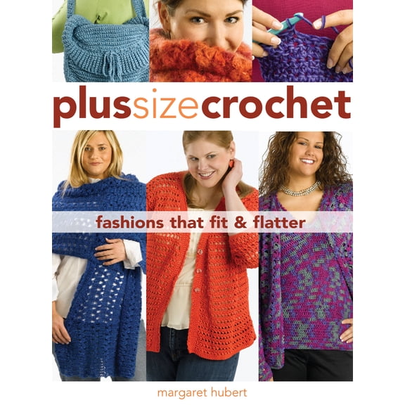 Plus Size Crochet: Fashions That Fit & Flatter (Paperback) by Margaret Hubert