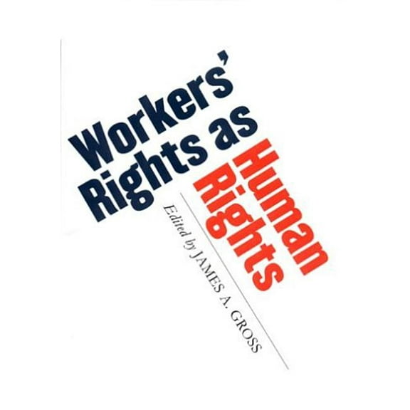 Workers' Rights as Human Rights, (Paperback)