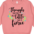 thumbnail image 3 of Inktastic Though She Be but Little She is Fierce Shakespeare Toddler Sweatshirt, 3 of 4