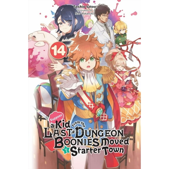 Suppose a Kid from the Last Dungeon Boonies Moved to a Starter Town (light novel): Suppose a Kid from the Last Dungeon Boonies Moved to a Starter Town, Vol. 14 (light novel) (Series #14) (Paperback)