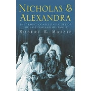 Pre-Owned Nicholas & Alexandra: Nicholas & Alexandra (Tragic, Compelling Story of the Last Tsar and His Family) Paperback