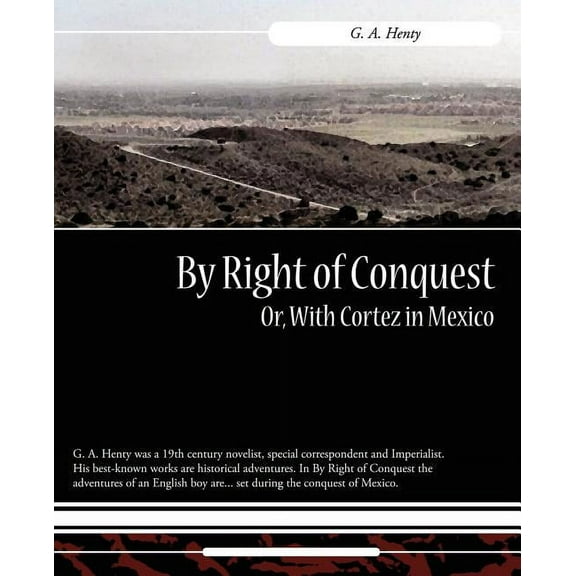 By Right of Conquest Or, with Cortez in Mexico (Paperback)
