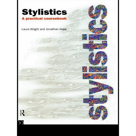 Stylistics: A Practical Coursebook, (Paperback)