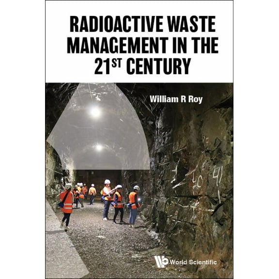 Radioactive Waste Management in the 21st Century, (Hardcover)