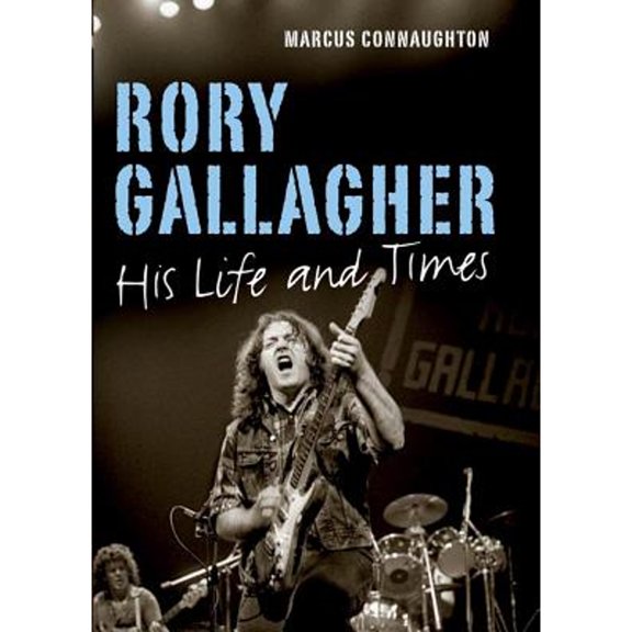 Pre-Owned Rory Gallagher : His Life and Times