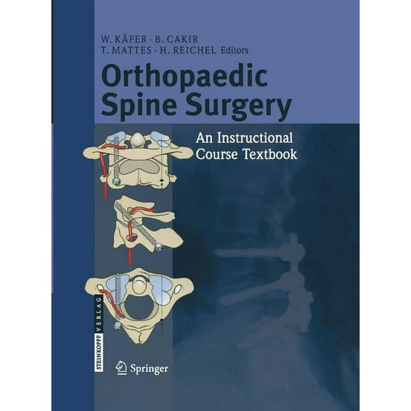Orthopaedic Spine Surgery: - An Instructional Course Textbook, (Paperback)
