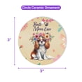 thumbnail image 5 of Best Cavalier King Charles Spaniel Mom Ever Happy Mother's Day Ceramic Round Ornament Dog Lover Gifts Home Tree Decor - 02002, 5 of 5