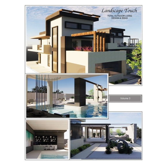 Landscape Touch Vol. 3: Total Outdoor Living: Design & Ideas, (Paperback)