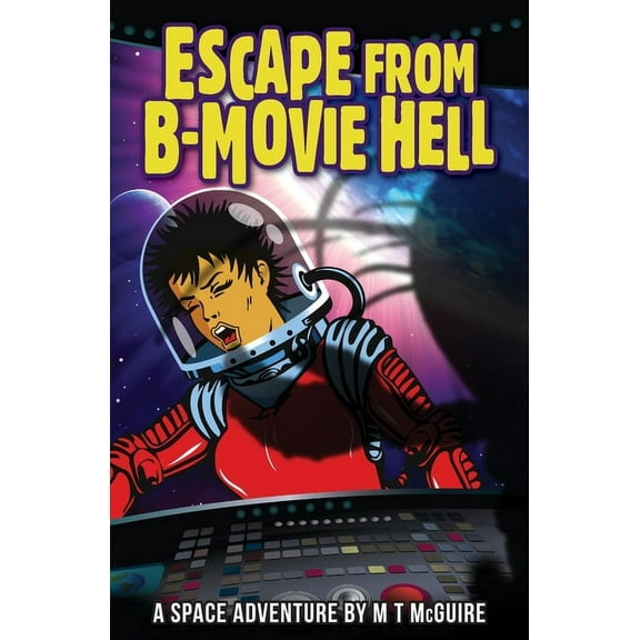 Escape From B-Movie Hell, (Paperback)