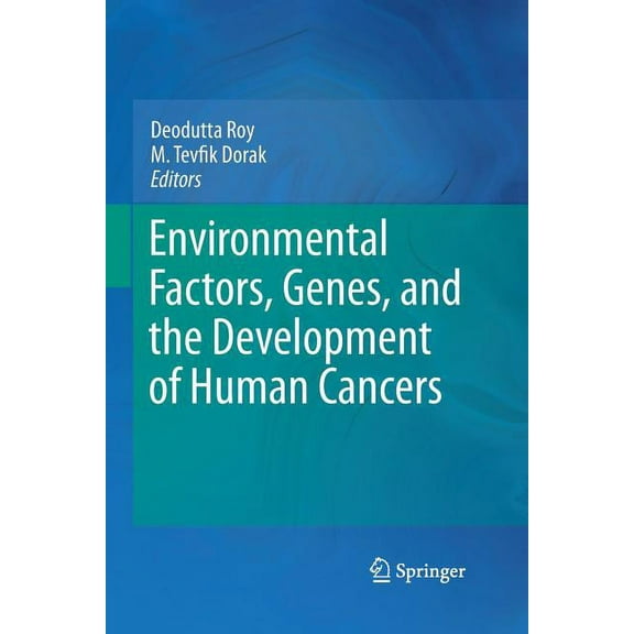 Environmental Factors, Genes, and the Development of Human Cancers, (Paperback)