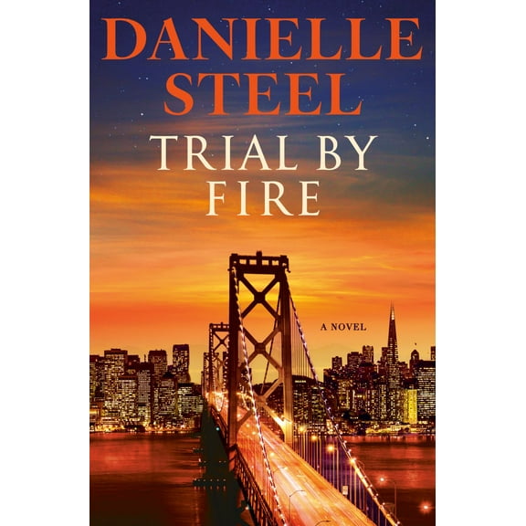 Trial by Fire: A Novel (Hardcover)