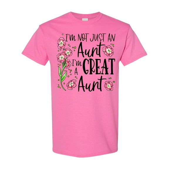 Inktastic I'm Not Just an Aunt, I'm a Great Aunt Flowers T-Shirt