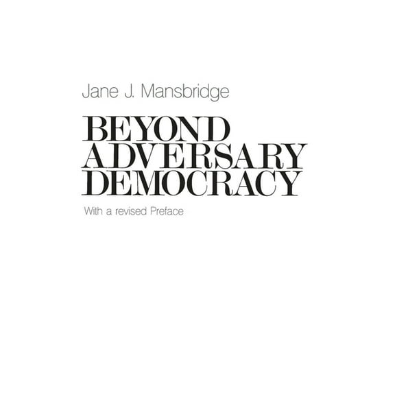 Beyond Adversary Democracy, (Paperback)