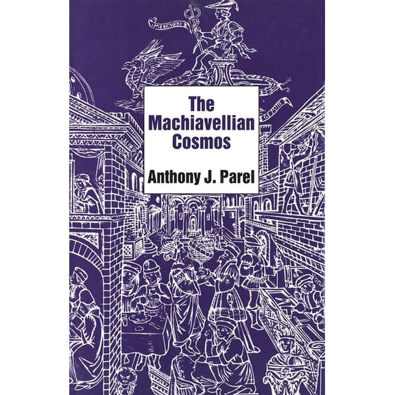 The Machiavellian Cosmos, (Hardcover)