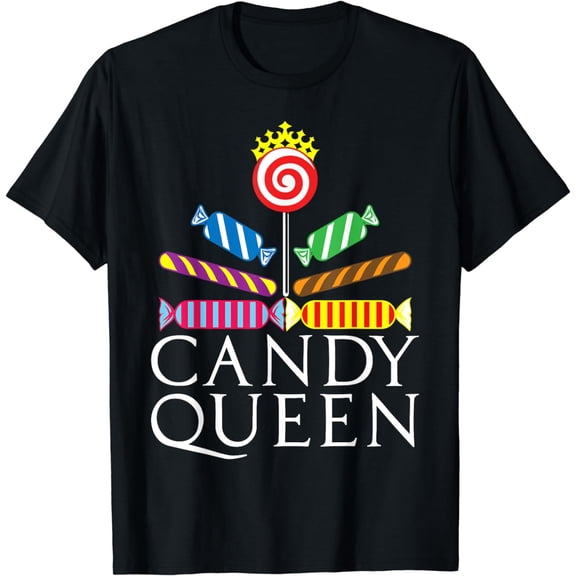 Funny Candy Queen Gift For Lollipop Lover Sweet Tooth Women T-Shirt
