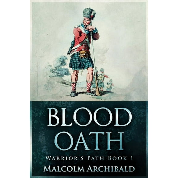 A Warrior's Path Blood Oath, Book 1, (Paperback)