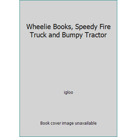 Pre-Owned Wheelie Books, Speedy Fire Truck and Bumpy Tractor Paperback