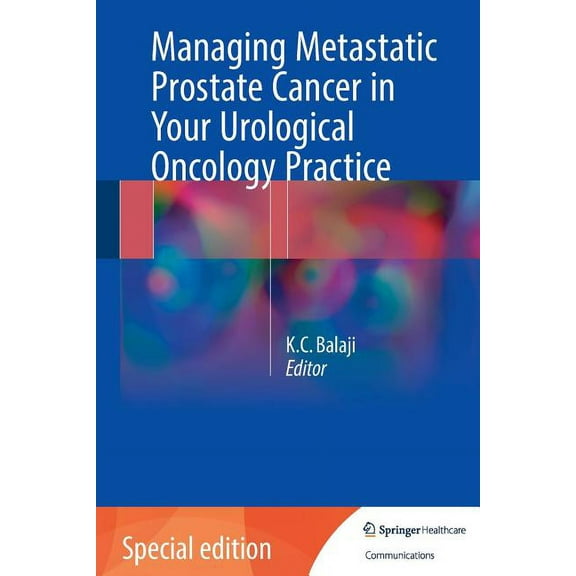 Managing Metastatic Prostate Cancer in Your Urological Oncology Practice, (Paperback)