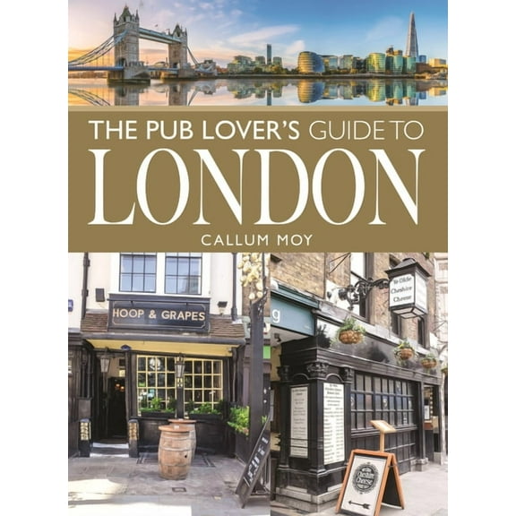 The Pub Lover's Guide to London, (Paperback)