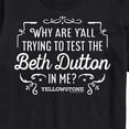 thumbnail image 3 of Yellowstone - Trying To Test The Beth Dutton - Men's Short Sleeve Graphic T-Shirt, 3 of 6