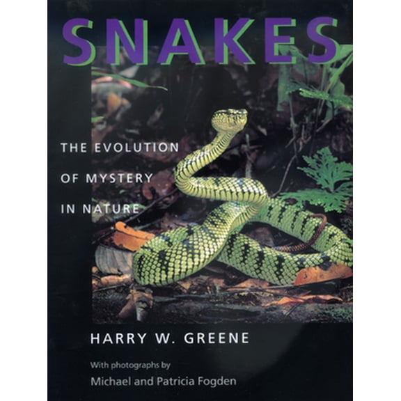 Pre-Owned Snakes: The Evolution of Mystery in Nature (Paperback) 0520224876 9780520224872